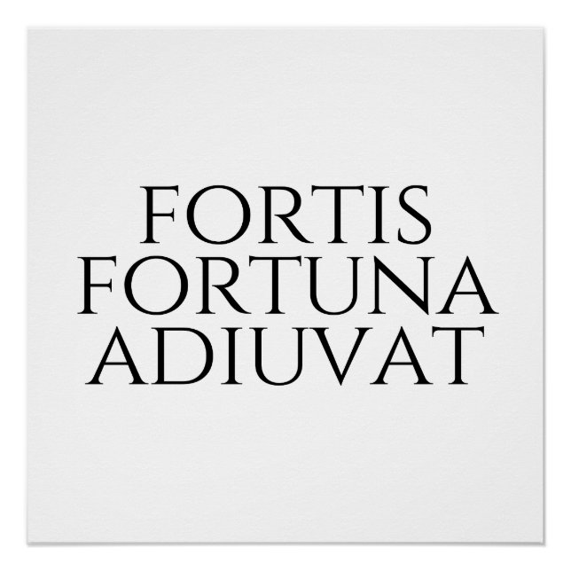 Fortis Fortuna Adiuvat Poster (Front)