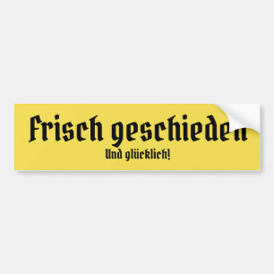Fortunately and freshly divorced bumper sticker
