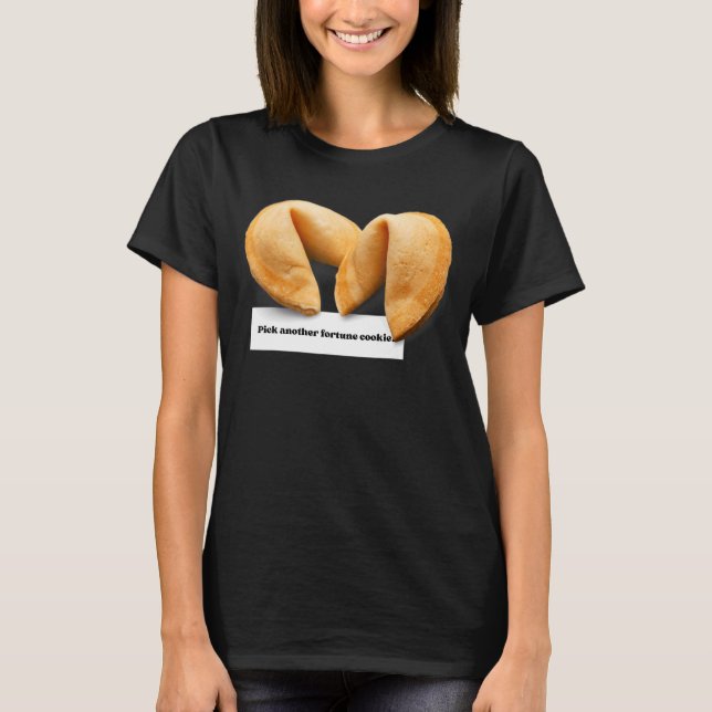 Fortune Cookie Saying Chinese Food Takeout  011 T-Shirt (Front)