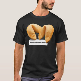 Fortune Cookie Saying Chinese Food Takeout  011 T-Shirt