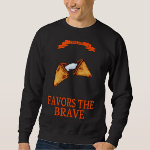 Fortune Favours The Brave Humour Graphic Sweatshirt