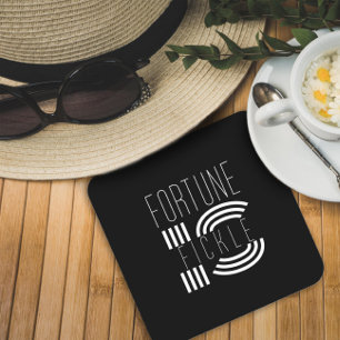 Fortune is fickle proverb black white square paper coaster