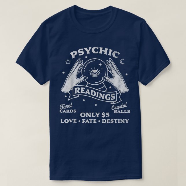 Fortune Teller Psychic Readings Tarot Crystal Ball T-Shirt (Design Front)
