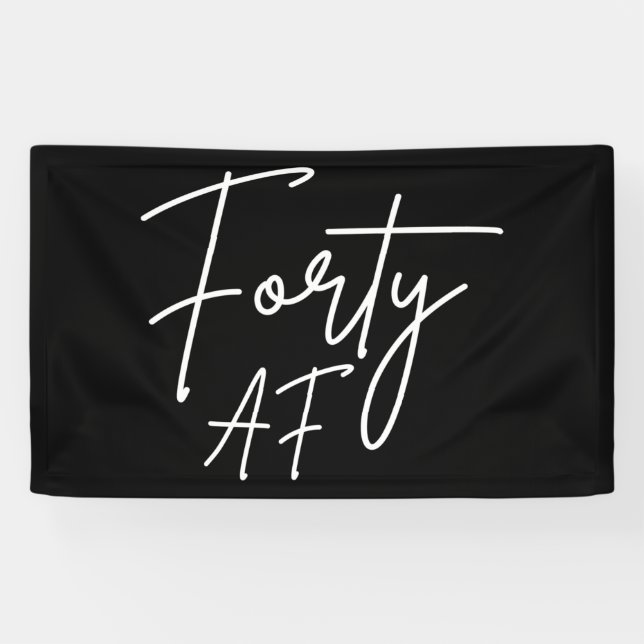 Forty AF I - Birthday Gift Banner (Horizontal)