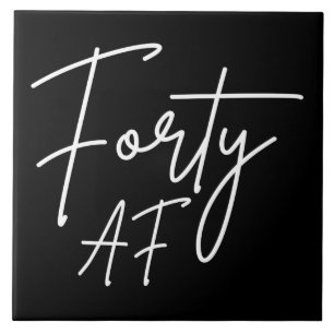 Forty AF I - Birthday Gift Tile