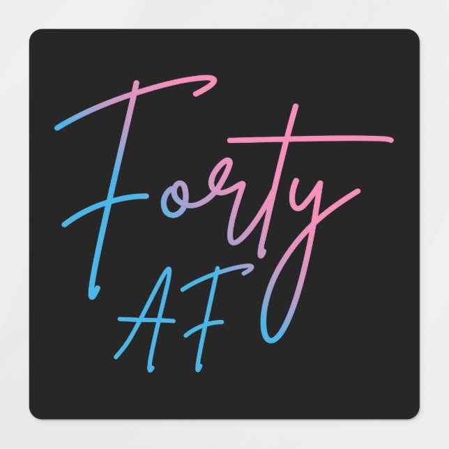 Forty AF II - Birthday Gift (Design 1)