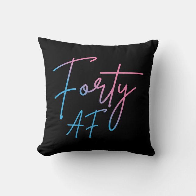 Forty AF II - Birthday Gift Cushion (Front)