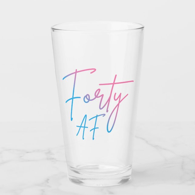 Forty AF II - Birthday Gift Glass (Front)
