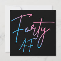 Forty AF II - Birthday Gift