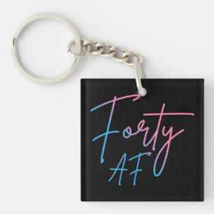 Forty AF II - Birthday Gift Key Ring