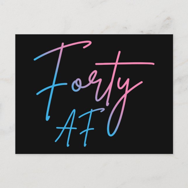 Forty AF II - Birthday Gift Postcard (Front)