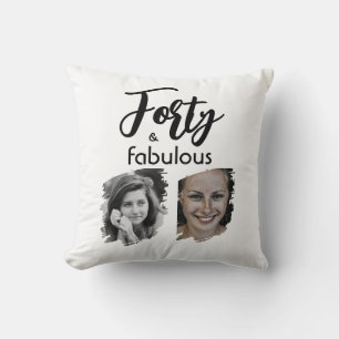 Forty and Fabulous 2 Photo 40th Birthday Cushion