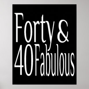 Forty and Fabulous 40th Birthday Poster