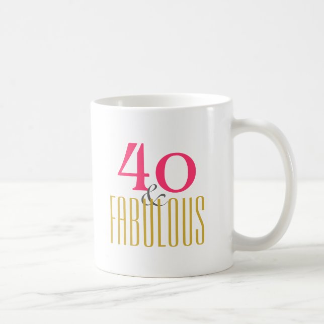 Forty and Fabulous Coffee Mug (Right)