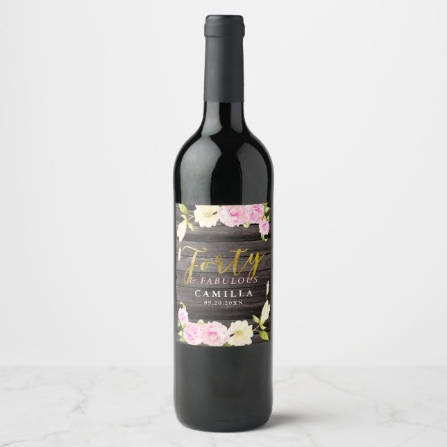 Forty and Fabulous Elegant Flower Birthday Wine Label (Front)