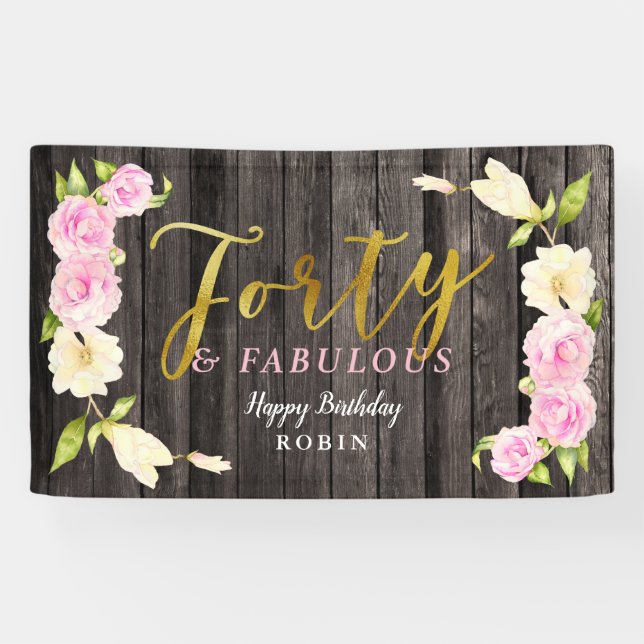 Forty and Fabulous Rustic Floral 40th Birthday Banner (Horizontal)