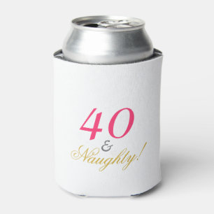 Forty and Naughty! Can Cooler
