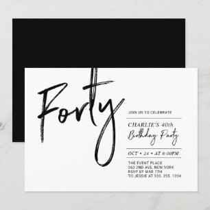 Forty   Black & White Modern 40th Birthday Party Invitation