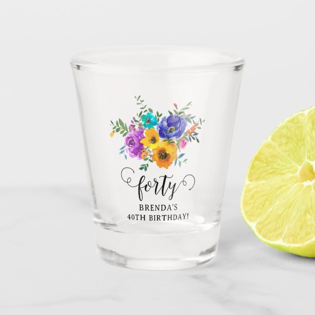 Forty' Bright & Bold Floral 40th Birthday Shot Glass (Front)