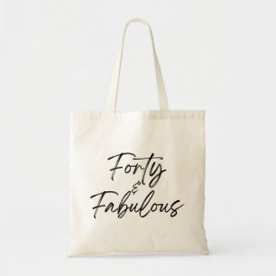 Forty & Fabulous 40 40th Fortieth Birthday Tote Bag