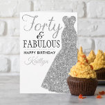 Forty & Fabulous 40th Birthday Card<br><div class="desc">Send a personalised birthday greeting with this elegant silver glitter dress forty and fabulous 40th birthday card. The name on the front can easily be personalised for that special person and the message on inside of the card can be personalised too.</div>