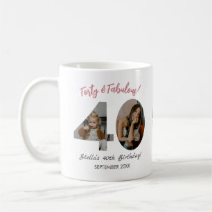 Forty & Fabulous Custom Photo 40th Birthday  Coffee Mug