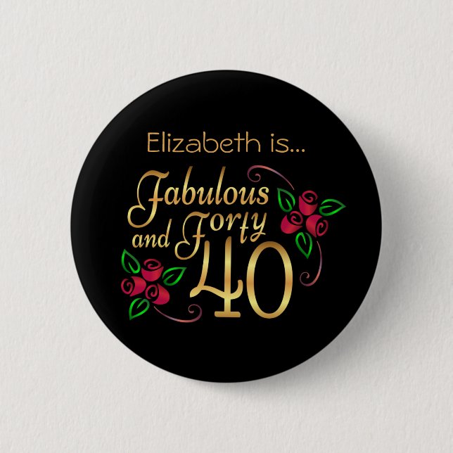 Forty Fabulous Gold Black Red Roses Birthday  6 Cm Round Badge (Front)