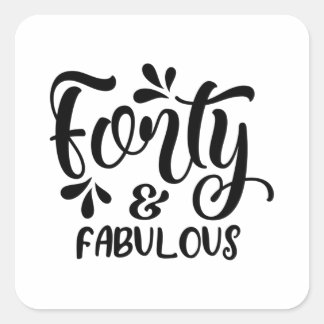 forty & fabulous square sticker