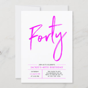 Forty   Hot Pink 40th Birthday Party Invitation