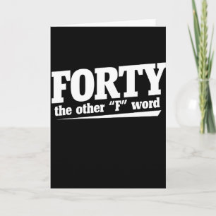 Forty is the other f word 40th birthday humour card