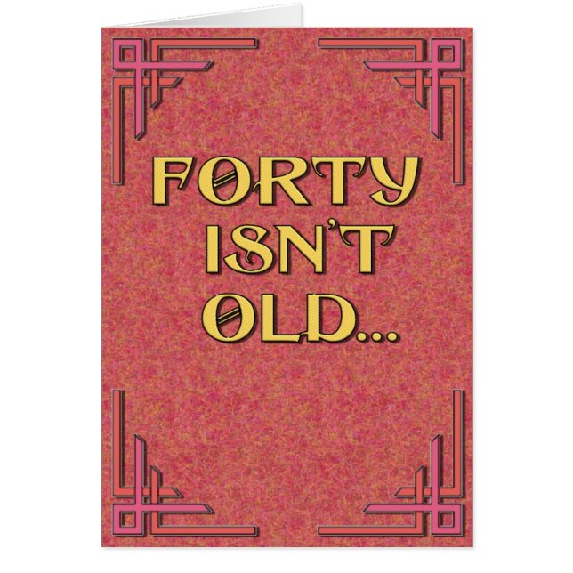 Forty Isn't Old (Front)