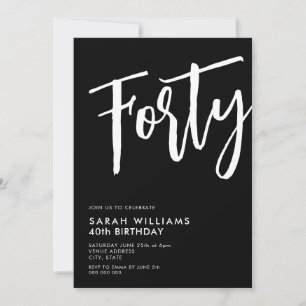 Forty Modern Black and White 40th Birthday Invitation