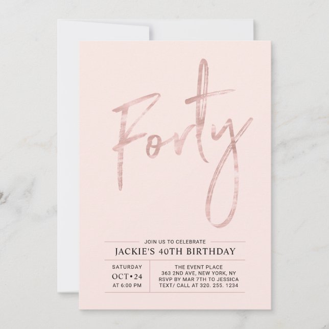Forty | Modern Brush Rose Gold 40th Birthday Party Invitation (Front)