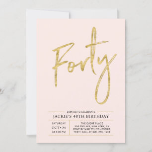 Forty Modern Gold & Pink 40th Birthday Party Invitation