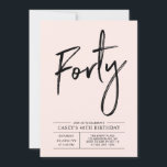 Forty | Modern Pink 40th Birthday Party Invitation<br><div class="desc">Celebrate your special day with this simple stylish 40th birthday party invitation. This design features a chic brush script "Forty" with a clean layout in black & blush pink colour combo. More designs available at my shop BaraBomDesign.</div>