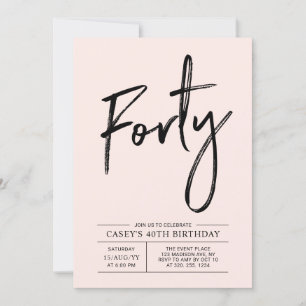 Forty   Modern Pink 40th Birthday Party Invitation