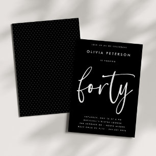 Forty   Modern White on Black 40th Birthday Party Invitation