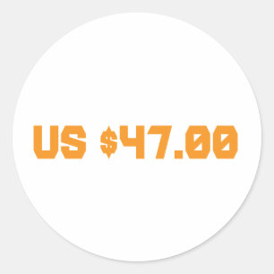 Forty seven dollars classic round sticker