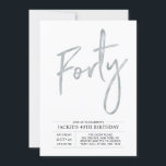 Forty | Silver Modern 40th Birthday Party Invitation<br><div class="desc">Celebrate your special day with this simple & stylish 40th birthday party invitation. This design features a chic brush script with a clean layout with a grey & silver colour combo. More designs and party supplies are available at my shop BaraBomDesign.</div>