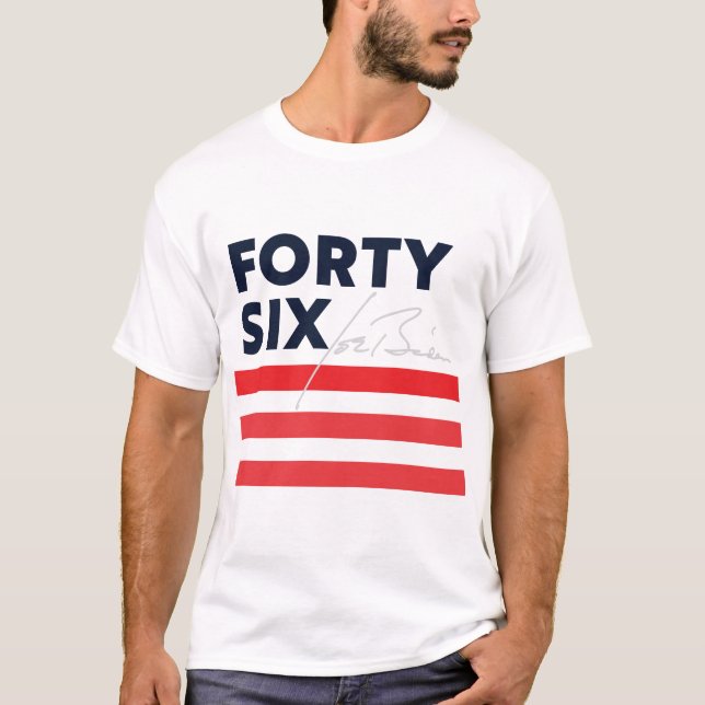 Forty Six - Biden for President White T-Shirt (Front)