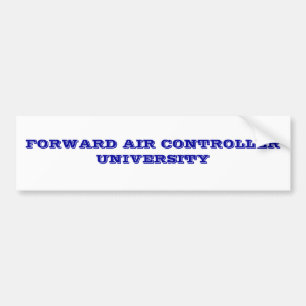 FORWARD AIR CONTROLLER UNIVERSITY BUMPER STICKER
