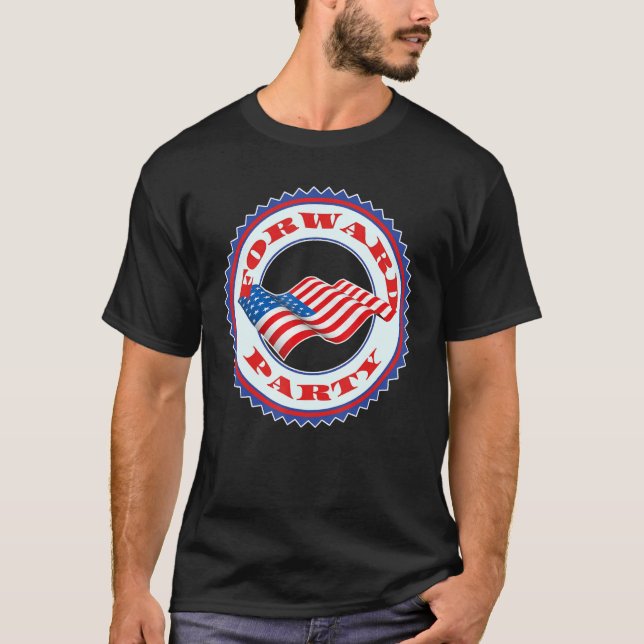 Forward Party Politics In America A New Voting Cho T-Shirt (Front)