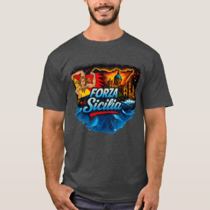 FORZA Sicilia A Tribute to Sicilian Resilience T-Shirt