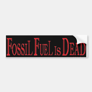 Fossil Fuel is Dead Bumper Sticker