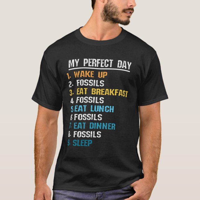 Fossil Hunter My Perfect Day Fossils Collector T-Shirt (Front)