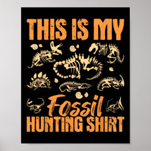 Fossil Hunting - Dinosaur Bones Paleontologist Pal Poster