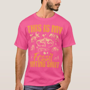Fossil Hunting - Dinosaur Bones Paleontologist Pal T-Shirt