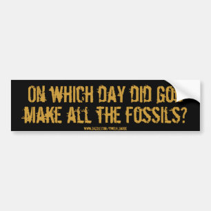 fossils? bumper sticker