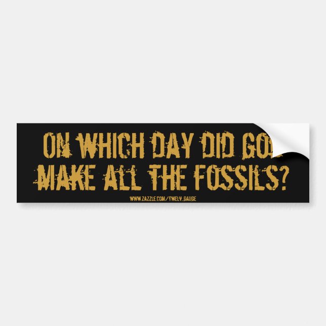 fossils? bumper sticker (Front)