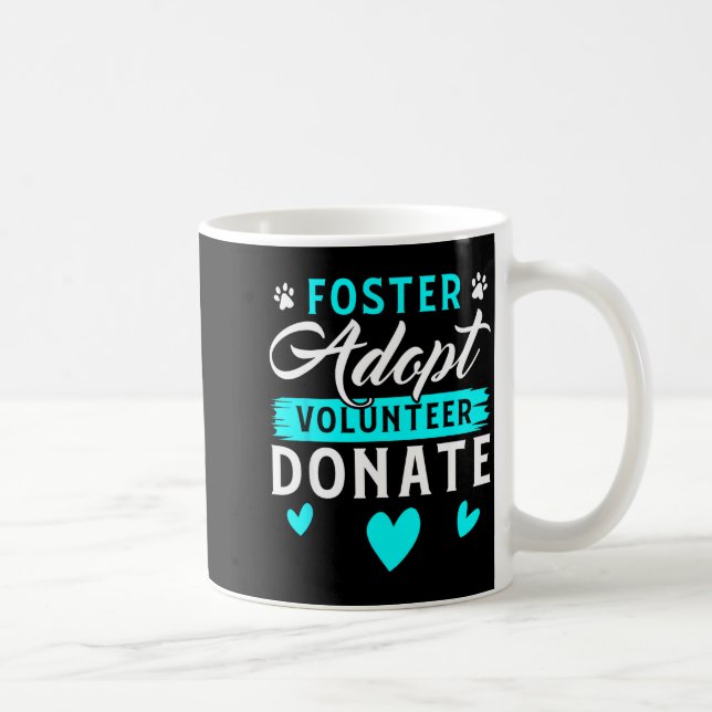 Foster Adopt Volunteer Donate Funny Animal Rescue  Coffee Mug (Right)